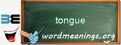 WordMeaning blackboard for tongue